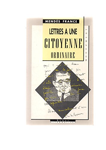 Beispielbild fr Lettres  une citoyenne ordinaire [Paperback] Pierre Mendes France zum Verkauf von LIVREAUTRESORSAS