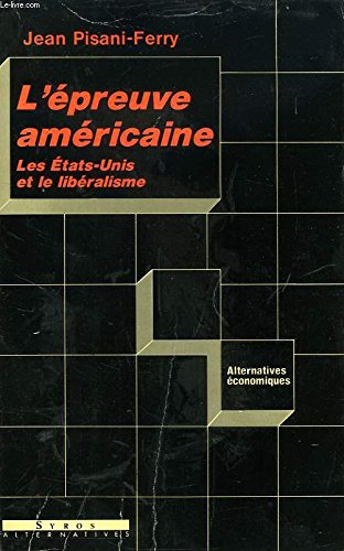 Imagen de archivo de L'Epreuve amricaine : Les Etats-Unis et le libralisme a la venta por Ammareal