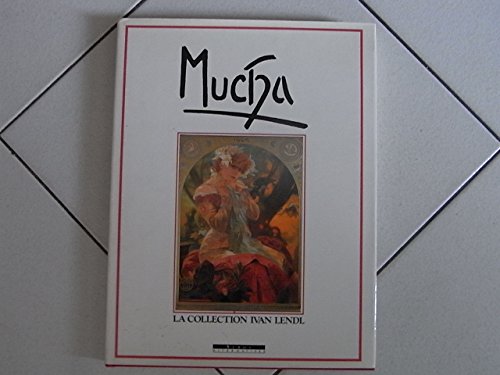 Beispielbild fr Mucha : La Collection D'ivan Lendl : Paris, Muse De La Publicit, 1989 zum Verkauf von RECYCLIVRE