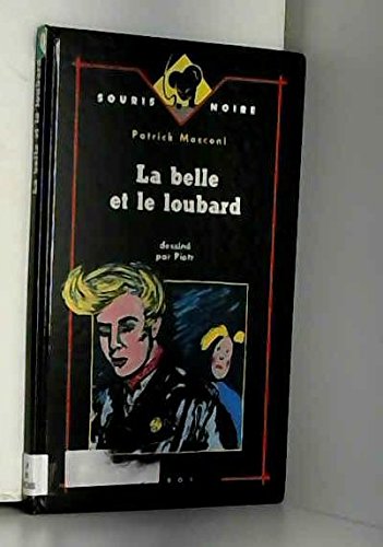Beispielbild fr La belle et le loubard zum Verkauf von Ammareal
