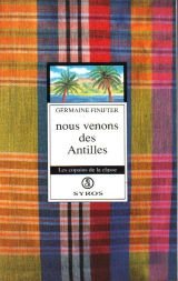 Stock image for Nous venons des Antilles Finifter, Germaine for sale by LIVREAUTRESORSAS