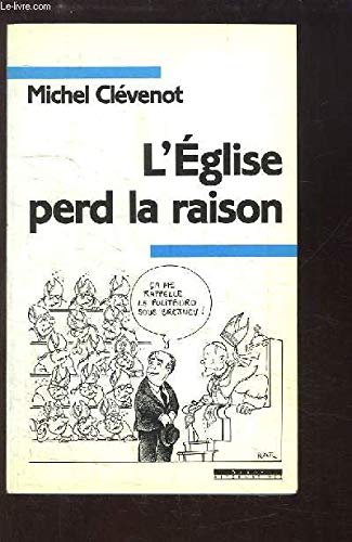 Stock image for L'Eglise perd la raison. for sale by AUSONE