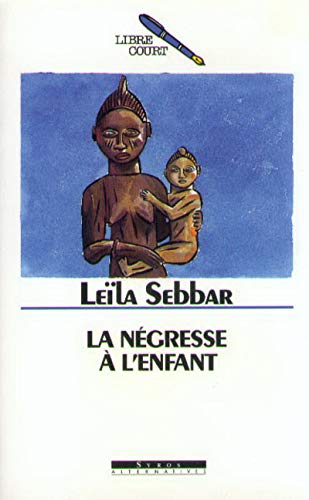 Stock image for NEGRESSE A L ENFANT for sale by Ammareal