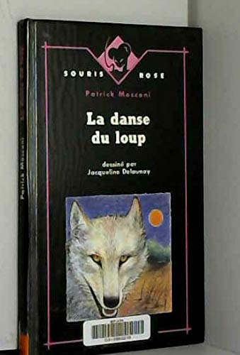 Imagen de archivo de La danse du loup Mosconi, Patrick a la venta por LIVREAUTRESORSAS