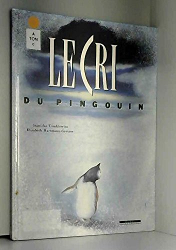 Beispielbild fr Le cri du pingouin zum Verkauf von Ammareal