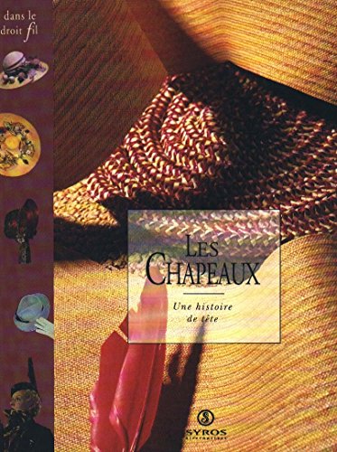 Stock image for Les chapeaux : Une histoire de tte for sale by medimops