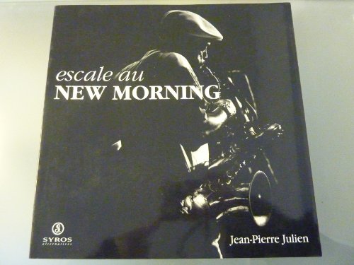 Stock image for Escale au New-Morning for sale by Ammareal