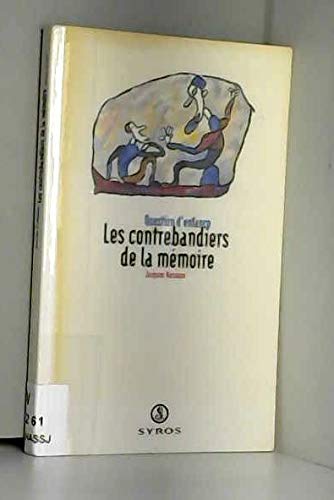 Stock image for Les contrebandiers de la me?moire (Collection "Question d'enfance") (French Edition) for sale by deric