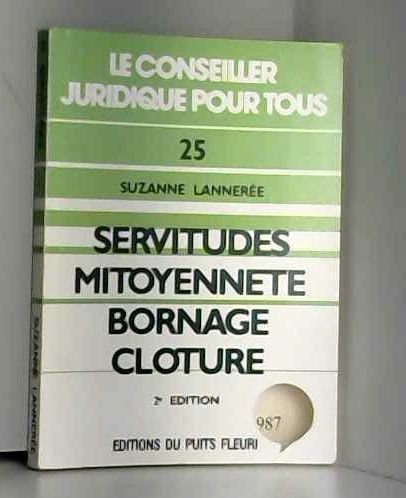 Stock image for Servitudes, mitoyennet, bornage, clture for sale by Chapitre.com : livres et presse ancienne