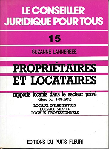 Stock image for Proprietaires et locataires, rapports locatifs dans le secteur prive : hors loi 1-09-1948 : locaux d for sale by Ammareal