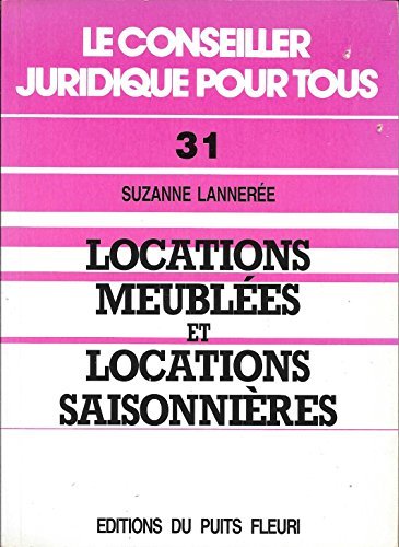 Stock image for Locations meubles et locations saisonnires (Le Conseiller juridique pour tous) for sale by Ammareal