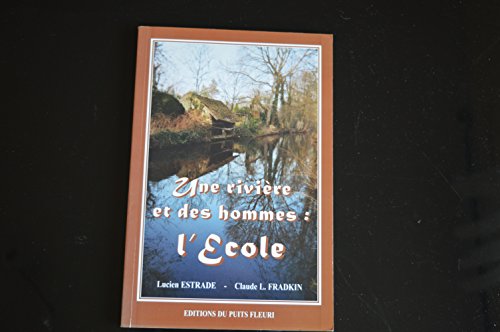 Beispielbild fr Une riviere et des hommes : l'cole zum Verkauf von medimops