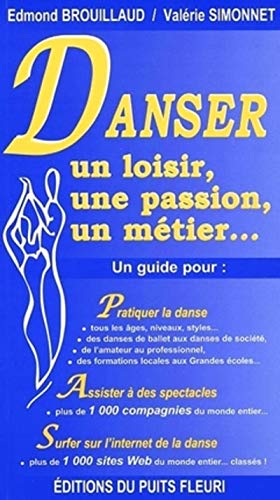 Imagen de archivo de Danser : un loisir, une passion, un mtier. a la venta por Librairie Th  la page