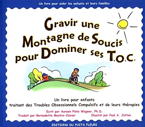 Beispielbild fr Gravir une montagne de soucis pour dominer ses T.O.C. zum Verkauf von medimops