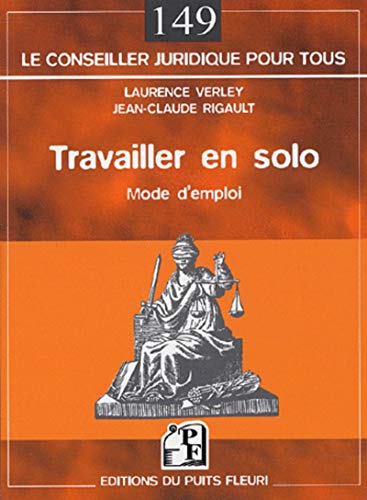 Stock image for Travailler en solo : Mode d'emploi for sale by Ammareal