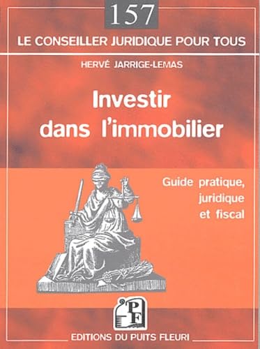 Stock image for Investir Dans L'immobilier : Guide Pratique, Juridique Et Fiscal for sale by RECYCLIVRE