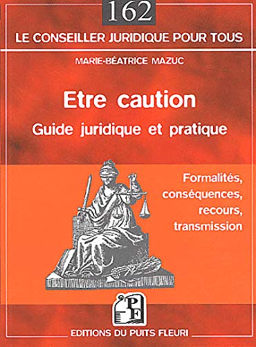 Stock image for tre caution : Guide juridique et pratique : Formalits - Consquences - Recours - Transmission for sale by Ammareal