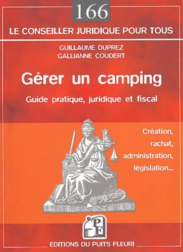 Imagen de archivo de Grer un camping : Cration, rachat, administration, lgislation a la venta por medimops