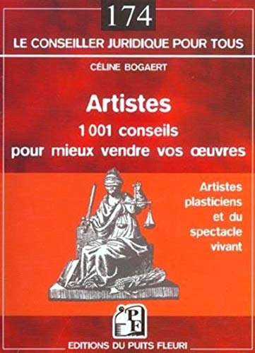 9782867392481: Artistes : 1001 conseils pour mieux vendre vos oeuvres: Artistes plasticiens et du spectacle vivant