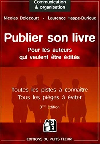 9782867392696: Publier son livre: Pour les auteurs qui veulent tre dits Toutes les pistes  connatre Tous les piges  viter