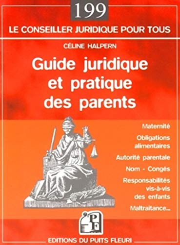 9782867392801: Guide juridique et pratique des parents: MATERNITE - OBLIGATIONS ALIMENTAIRES - AUTORITE PARENTALE - NOM - CONGES - RESPO