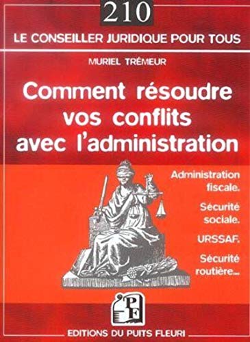 Stock image for Comment rsoudre vos conflits ave l'administration for sale by A TOUT LIVRE