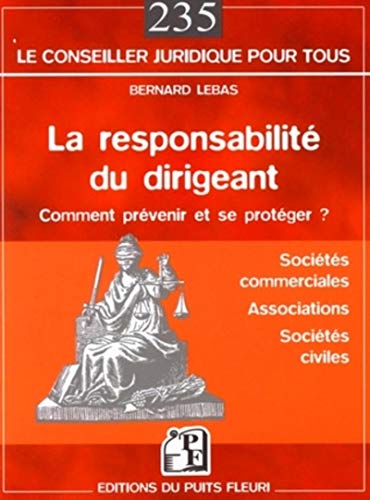 9782867393402: La responsabilit du dirigeant: Socits commerciales, associations, socits civiles