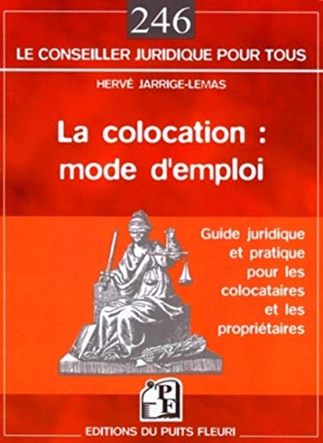 Stock image for La colocation : mode d'emploi : Guide pratique et juridique pour les colocataires et les propritaires for sale by medimops