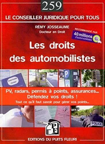 Stock image for Les droits des automobilistes : PV, radars, permis  points, assurances.dfendez vos droits ! Guide juridique et pratique for sale by Ammareal