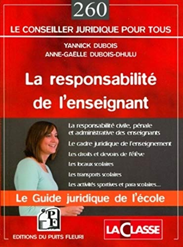 9782867394096: LA RESPONSABILITE DE L'ENSEIGNANT. LE GUIDE JURIDIQUE DE L' ECOLE: LE GUIDE JURIDIQUE DE L'ECOLE.