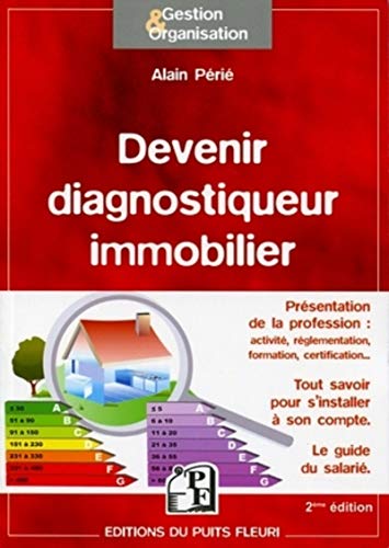 9782867394560: Devenir diagnostiqueur immobilier: Prsentation de la profession. Tout savoir pour s'installer  son compte. Le guide du salari