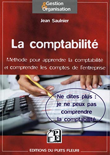 9782867394829: La comptabilit: Mthode pour comprendre la comptabilit et contrler les comptes de l'entreprise