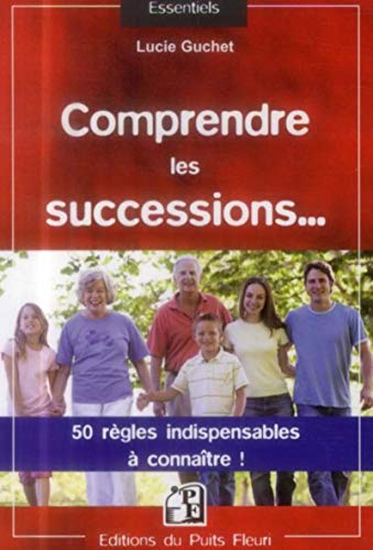 Stock image for Comprendre les successions. : 50 rgles indispensables  connatre for sale by medimops