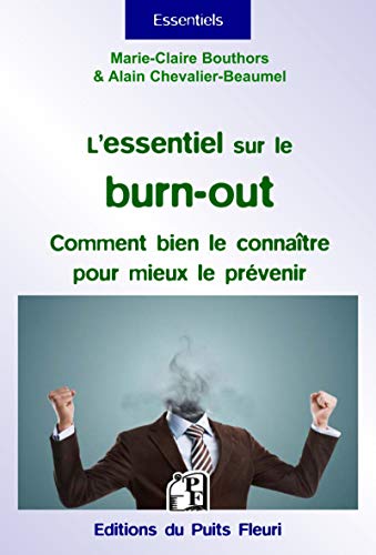 Beispielbild fr L'essentiel Sur Le Burn-out : Comment Bien Le Connatre Pour Mieux Le Prvenir zum Verkauf von RECYCLIVRE