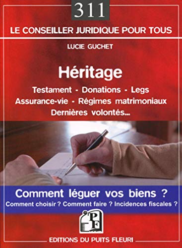 9782867395949: Hritage - Testament - Donations: Comment lguer vos biens ? Comment choisir ? Comment faire ? Incidences ficales ?