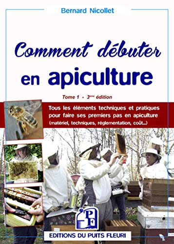 Beispielbild fr Comment dbuter en apiculture ? : Tome 1 zum Verkauf von medimops