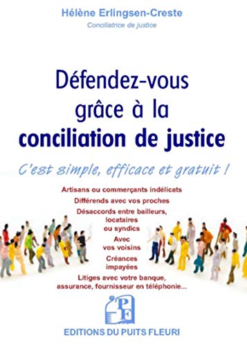 Stock image for Dfendez-vous grce  la conciliation de justice: C'est simple, efficace et gratuit ! for sale by medimops