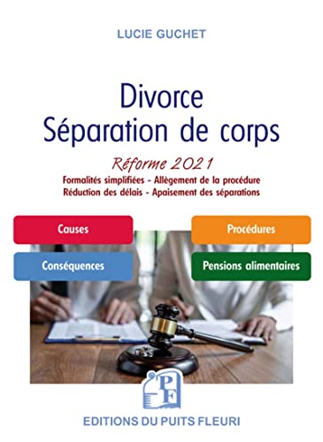 Stock image for Divorce - Sparation de corps: Rforme 2021. Formalits simplifies - Allgememnt de la procdure - Rduction des dlais - Apaisement des sparations for sale by medimops