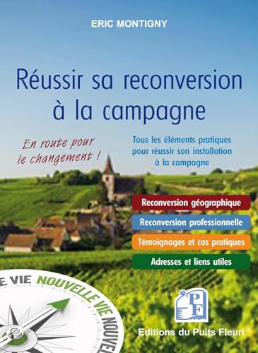 Beispielbild fr Russir sa reconversion  la campagne: Tous les lments pratiques pour russir son installation  la campagne zum Verkauf von medimops