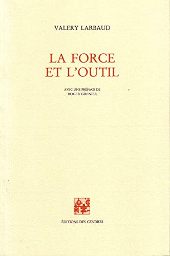 9782867420580: La force et l'outil (French Edition)