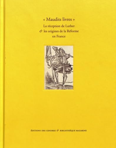 Beispielbild fr Maudits livres" : La rception de Luther & les origines de la Rforme en France zum Verkauf von Okmhistoire