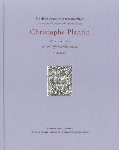 Stock image for Un sicle d?excellence typographique. Christophe Plantin et son officine (1555-1655): A century of typographical excellence and the Officina Plantiniana (1555-1655) (2021) for sale by Gallix