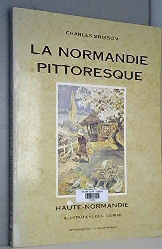 La normandie pittoresque (La Mémoire Normande) - Brisson Charles