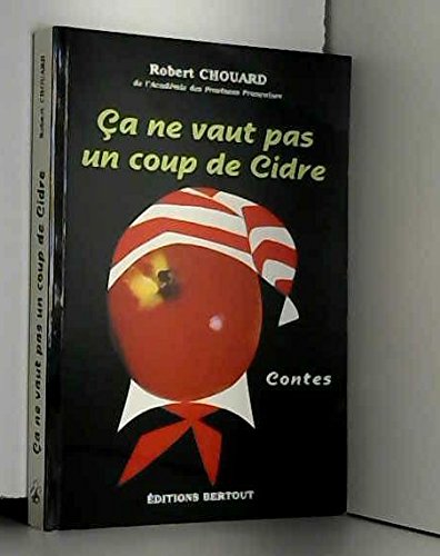 Imagen de archivo de CA NE VAUT PAS UN COUP DE CIDRE : CONTES NORMANDS a la venta por Raritan River Books