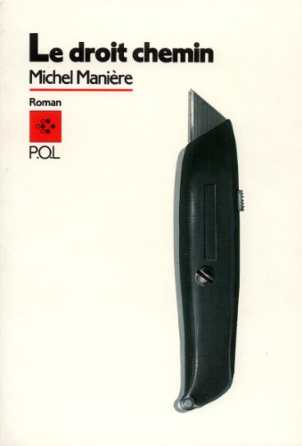 Le Droit Chemin (9782867440694) by ManiÃ¨re, Michel