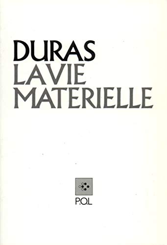 Stock image for La Vie mat rielle: Marguerite Duras parle  J r me Beaujour for sale by Open Books