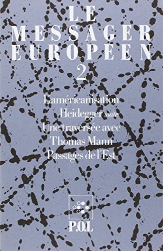 9782867441226: Le messager européen, n°2. L'américanisation, Heidegger, Une traversée avec Thomas Mann, Passages de l'Est