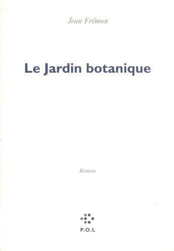 Le Jardin botanique (9782867441240) by FrÃ©mon, Jean