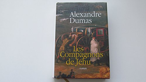 Les compagnons de Jéhu - Alexandre Dumas et Jacques Laurent