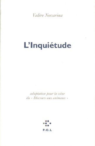 Beispielbild fr L'inquitude : Adaptation pour la scne du Discours aux animaux zum Verkauf von Revaluation Books